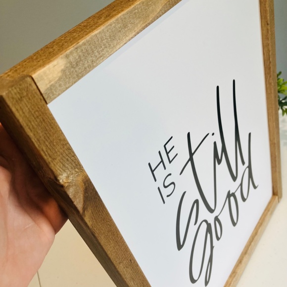 He Is Still Good sign - Picture 2 of 3